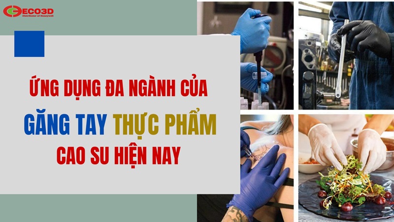 Ứng Dụng Đa Ngành Của Găng Tay Thực Phẩm Cao Su
